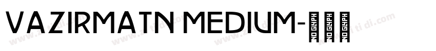 VAZIRMATN MEDIUM字体转换